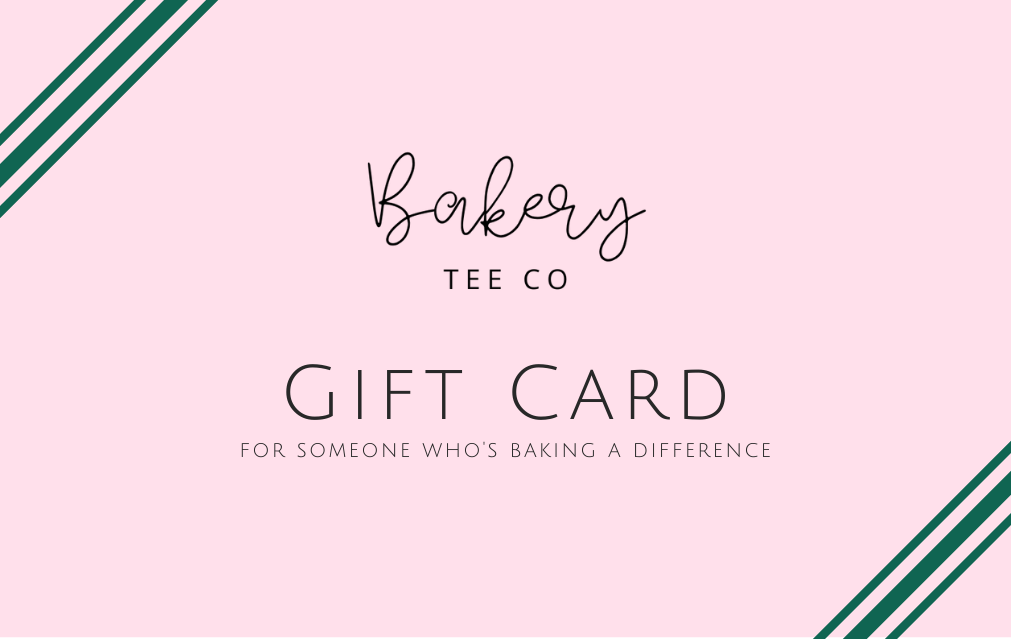 Bakery Tee Co Gift Card