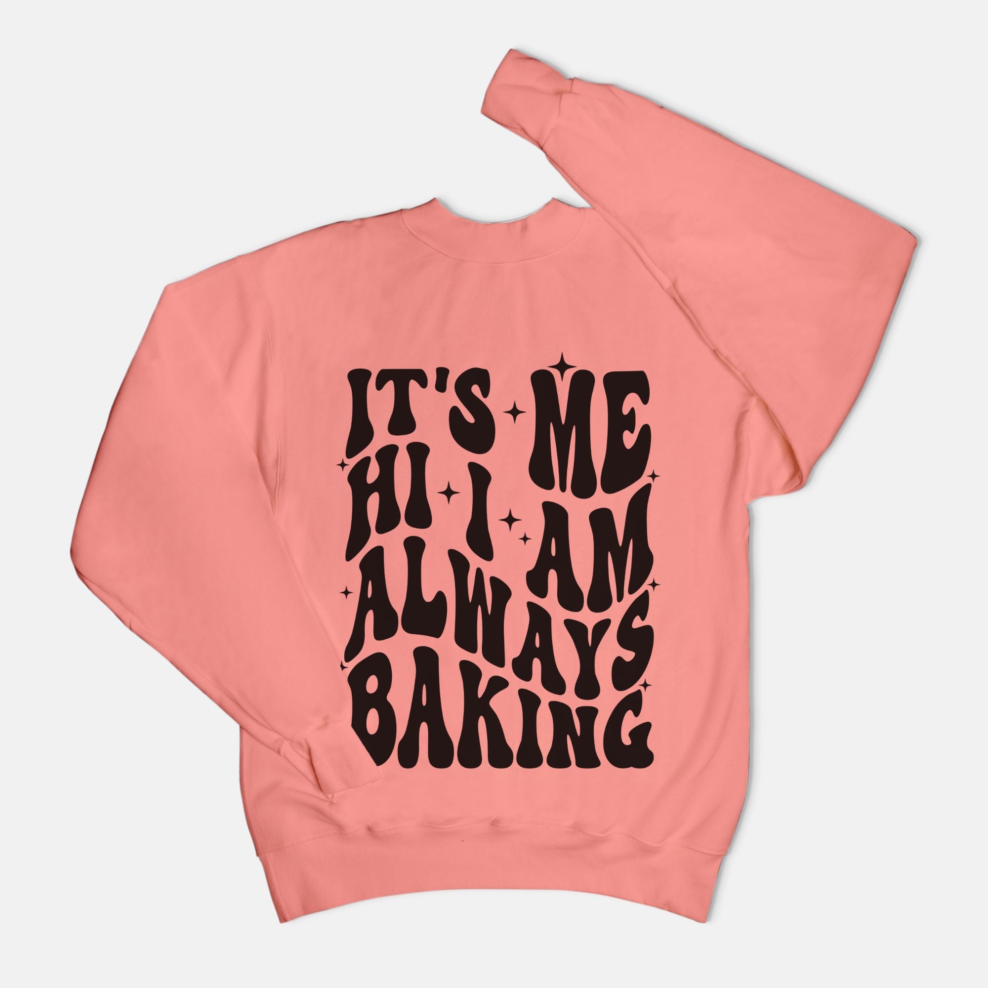 In My Baking Era- It's Me Hi I Am Always Baking Hanes Sweatshirt