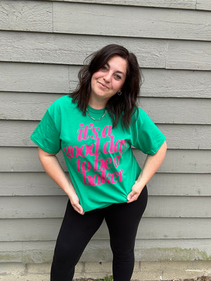 It's a Good Day to be a Baker Tee