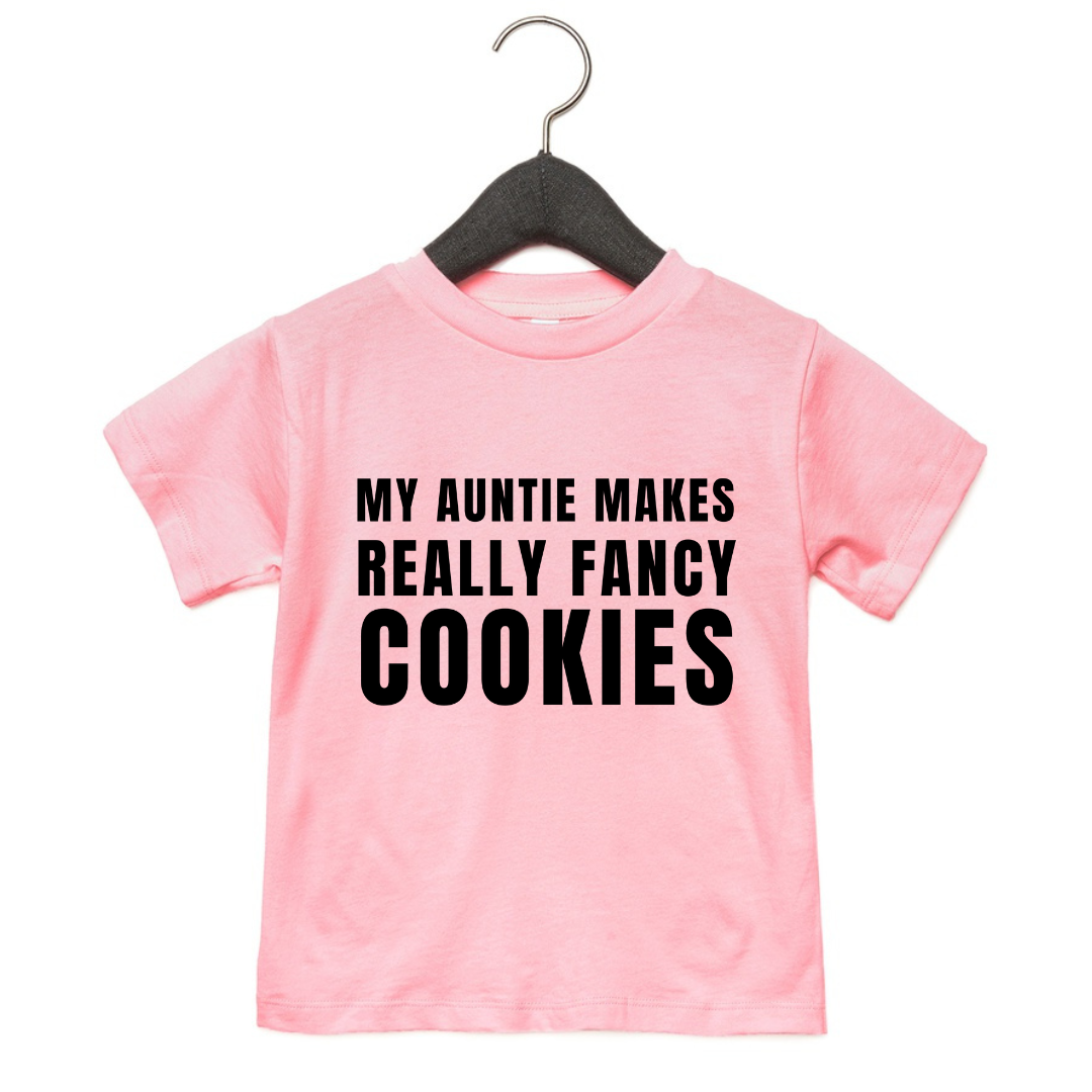 My Auntie Makes Really Fancy Cookies toddler tee