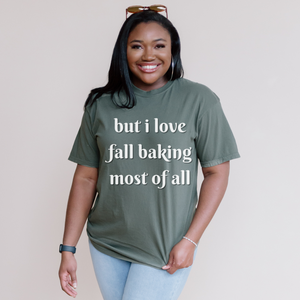 Open image in slideshow, but i love fall baking most of all tee (multiple colors)
