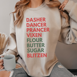 Open image in slideshow, Dasher Dancer Prancer Vixen FLOUR BUTTER SUGAR Blitzen crewneck (multiple colors)
