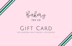 Open image in slideshow, Bakery Tee Co Gift Card
