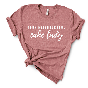 Your Neighborhood Cake Lady (new colors)