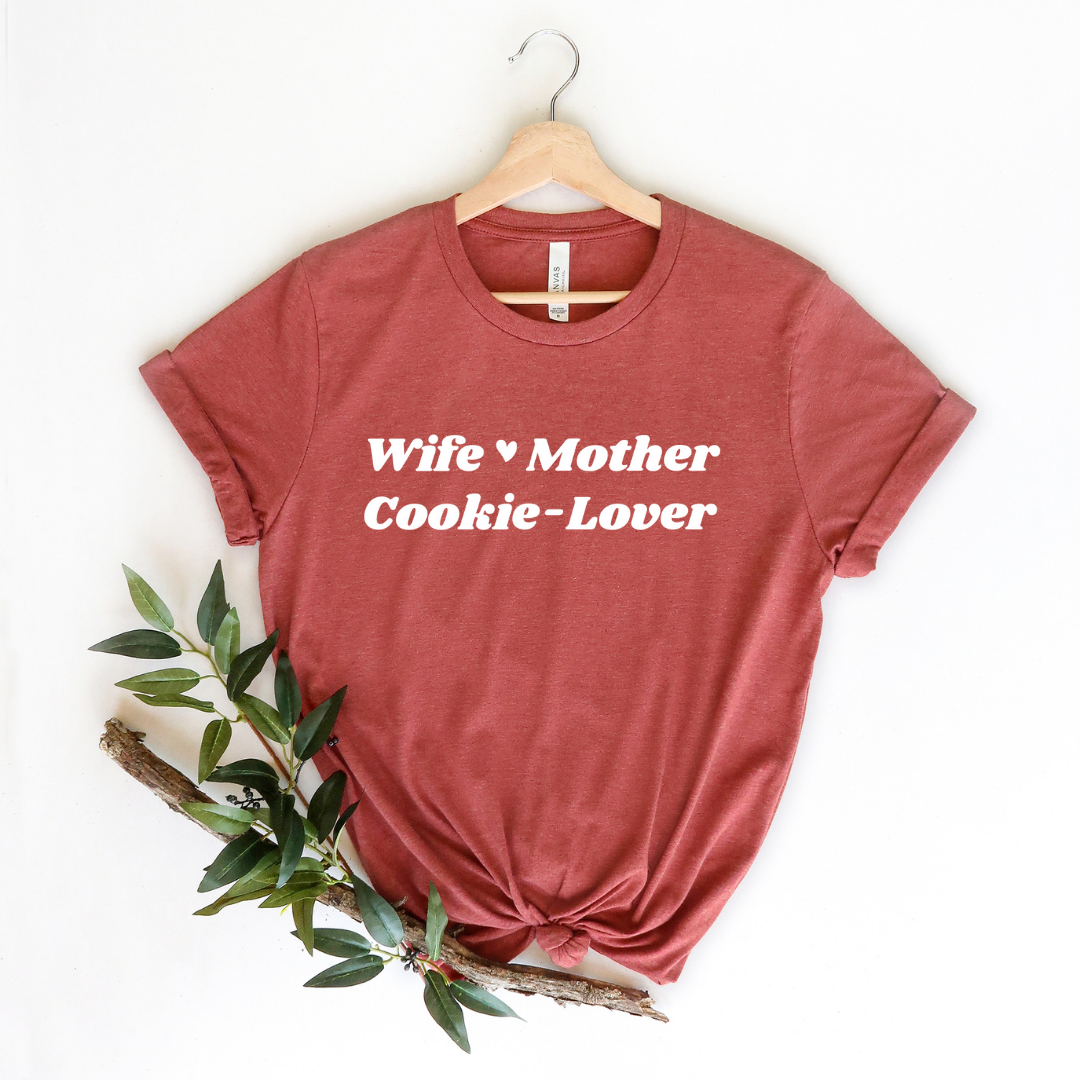 Wife Mother Cookie-Lover (multiple colors)
