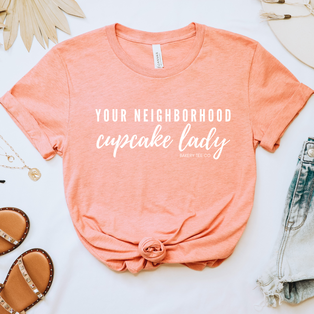 Your Neighborhood Cupcake Lady (multiple colors)