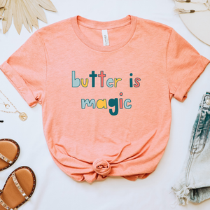 Open image in slideshow, Butter is Magic tee (multiple colors)
