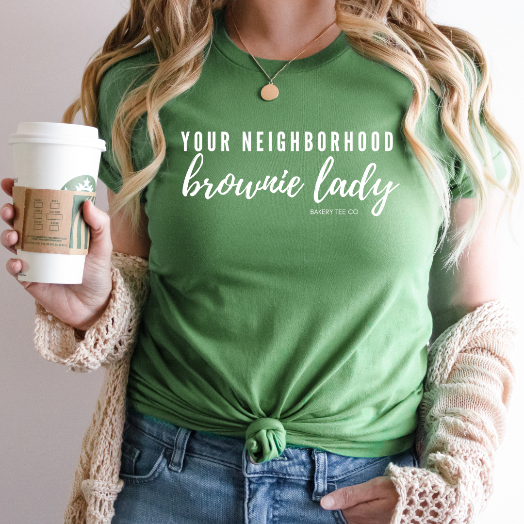 Your Neighborhood Brownie Lady (multiple colors)