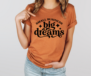 Open image in slideshow, Small Business Big Dreams (multiple colors)
