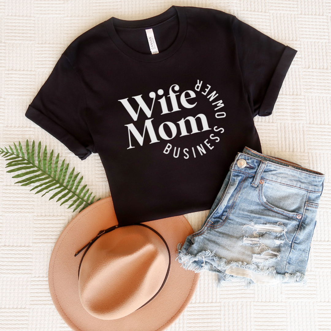 Wife Mom Business Owner (multiple colors)