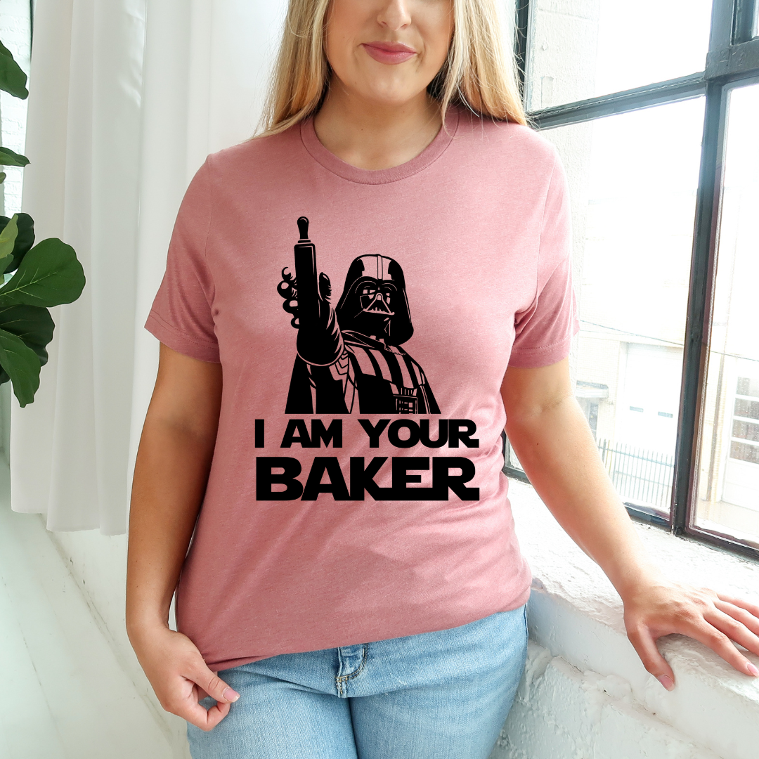 I AM YOUR BAKER (multiple colors)